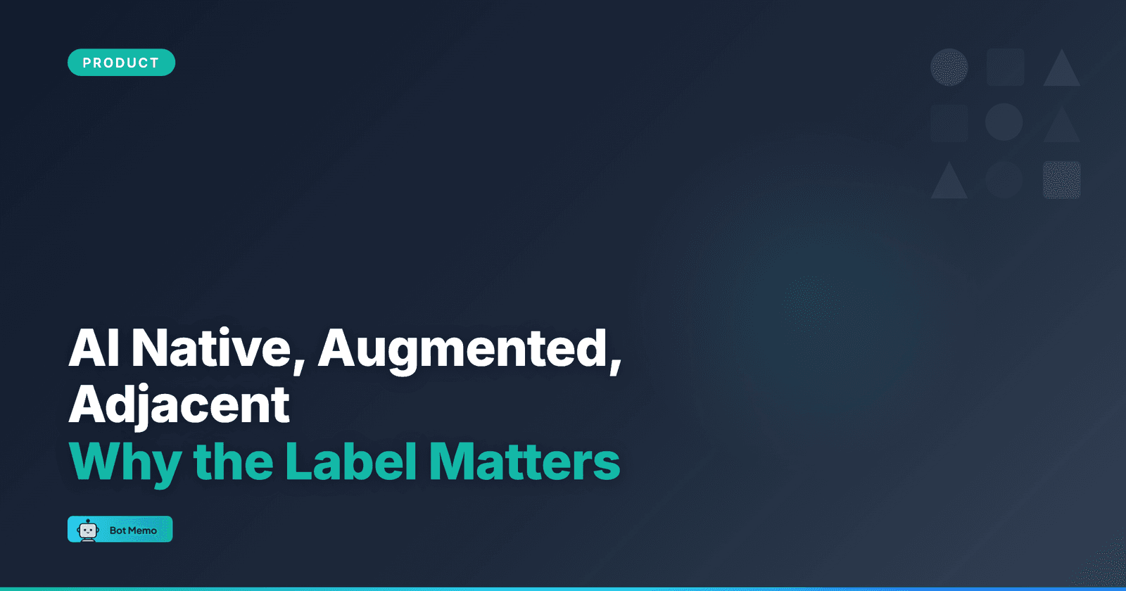 Featured image for AI Startup Classifications: What AI Native, AI Augmented, and AI Adjacent Actually Mean