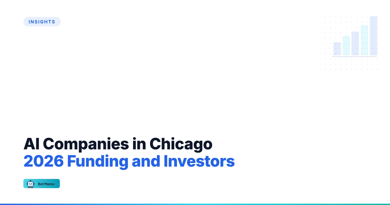 AI Companies in Chicago: 2026 Funding and Investors