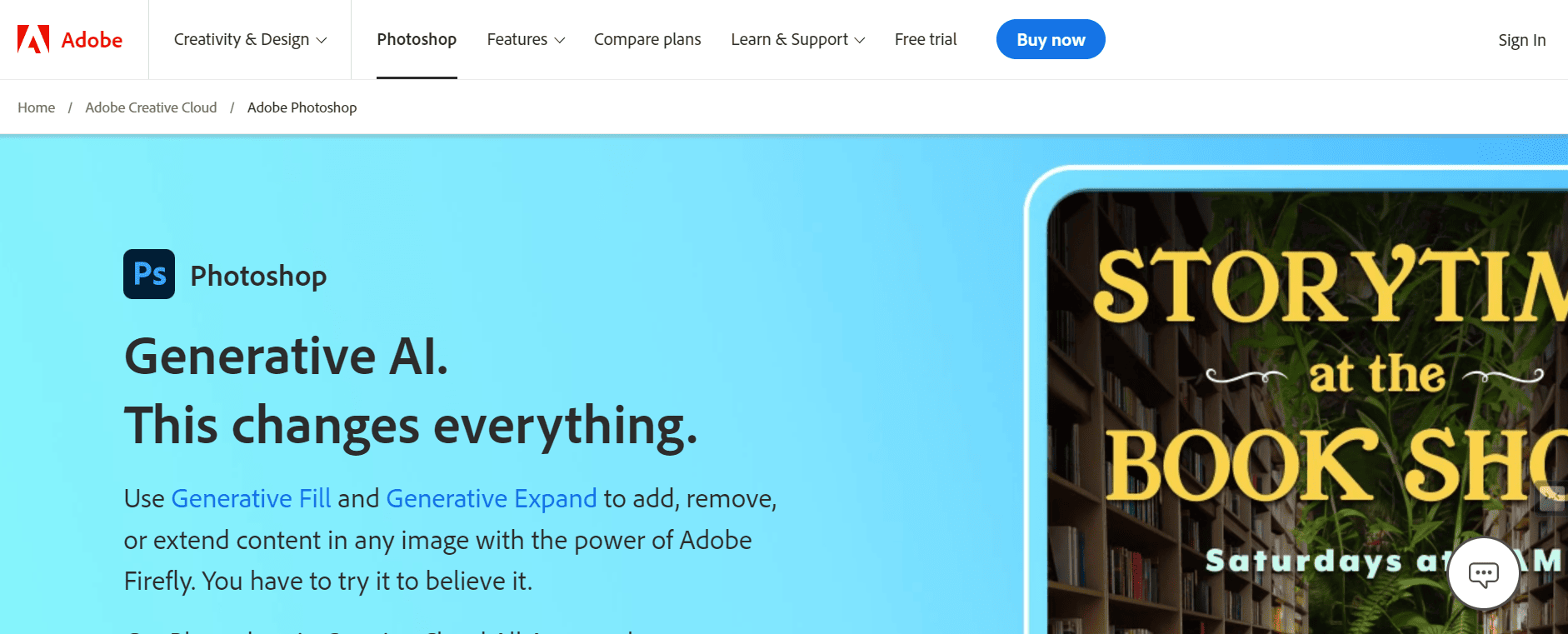 Adobe Photoshop is a photo editor.