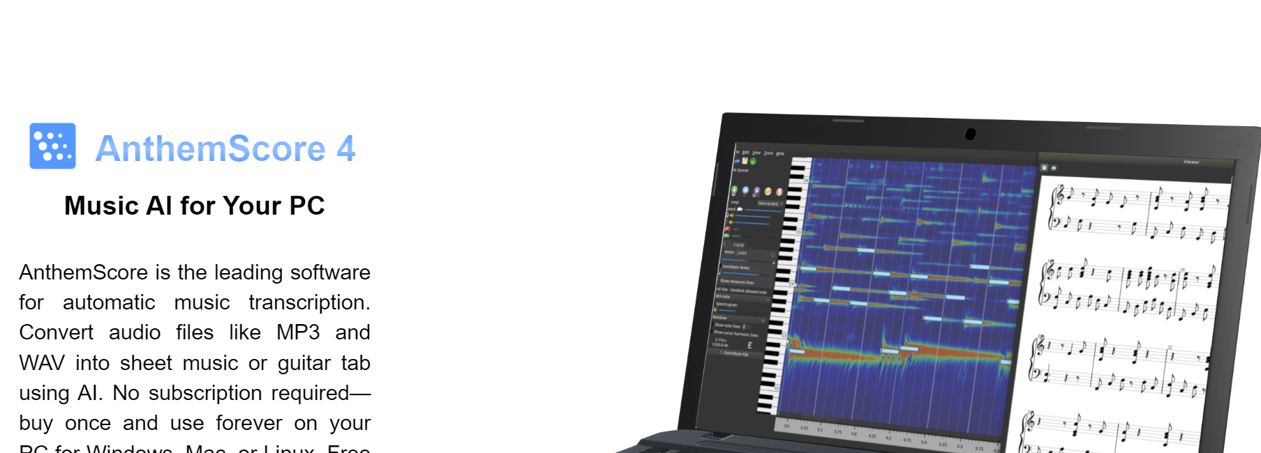 AnthemScore is a tool that transforms MP3 and WAV audio files into sheet music.