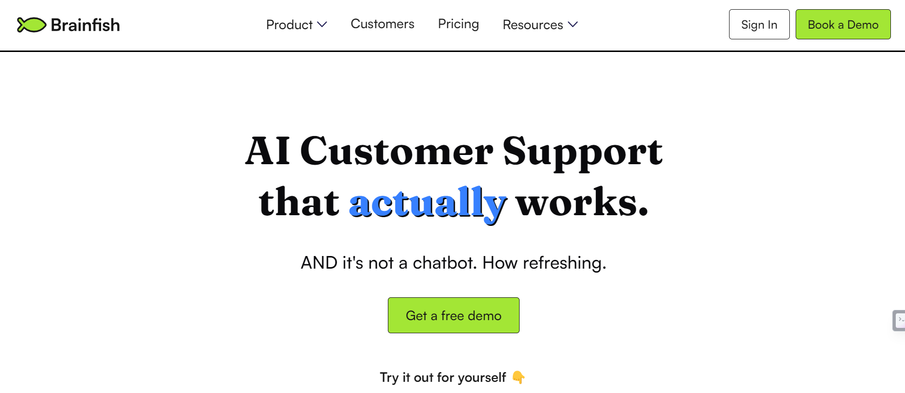 Brainfish is an AI solution for customer support and provides self-service answers.