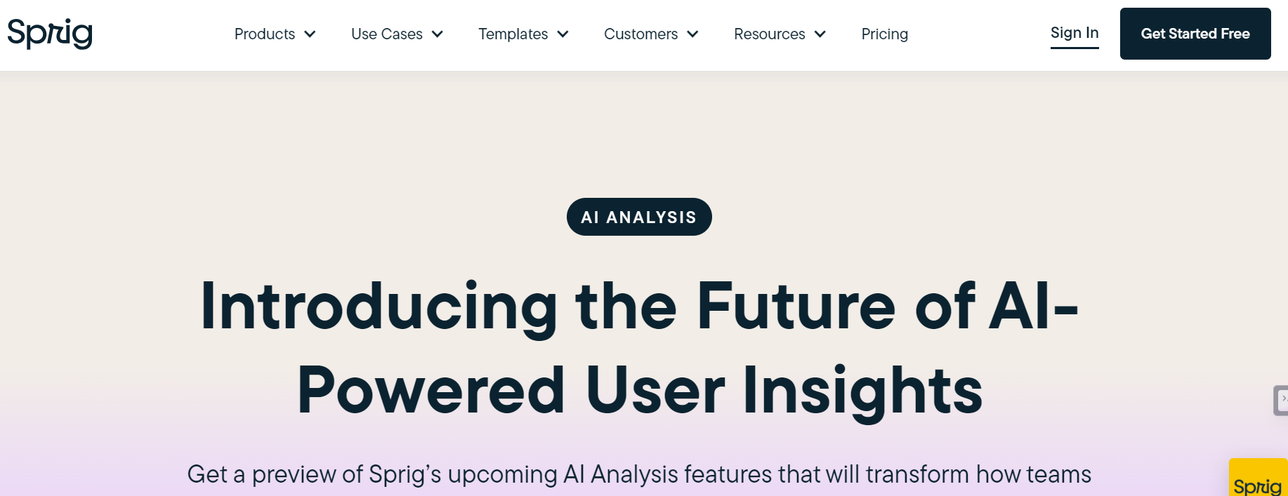 Sprig is an AI tool that transforms user insights with its innovative AI Analysis features.