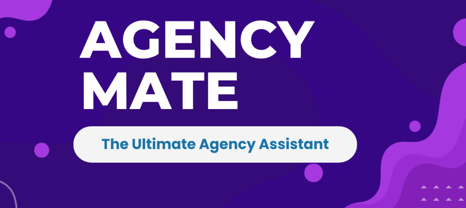 Agency Mate is an agency assistant.