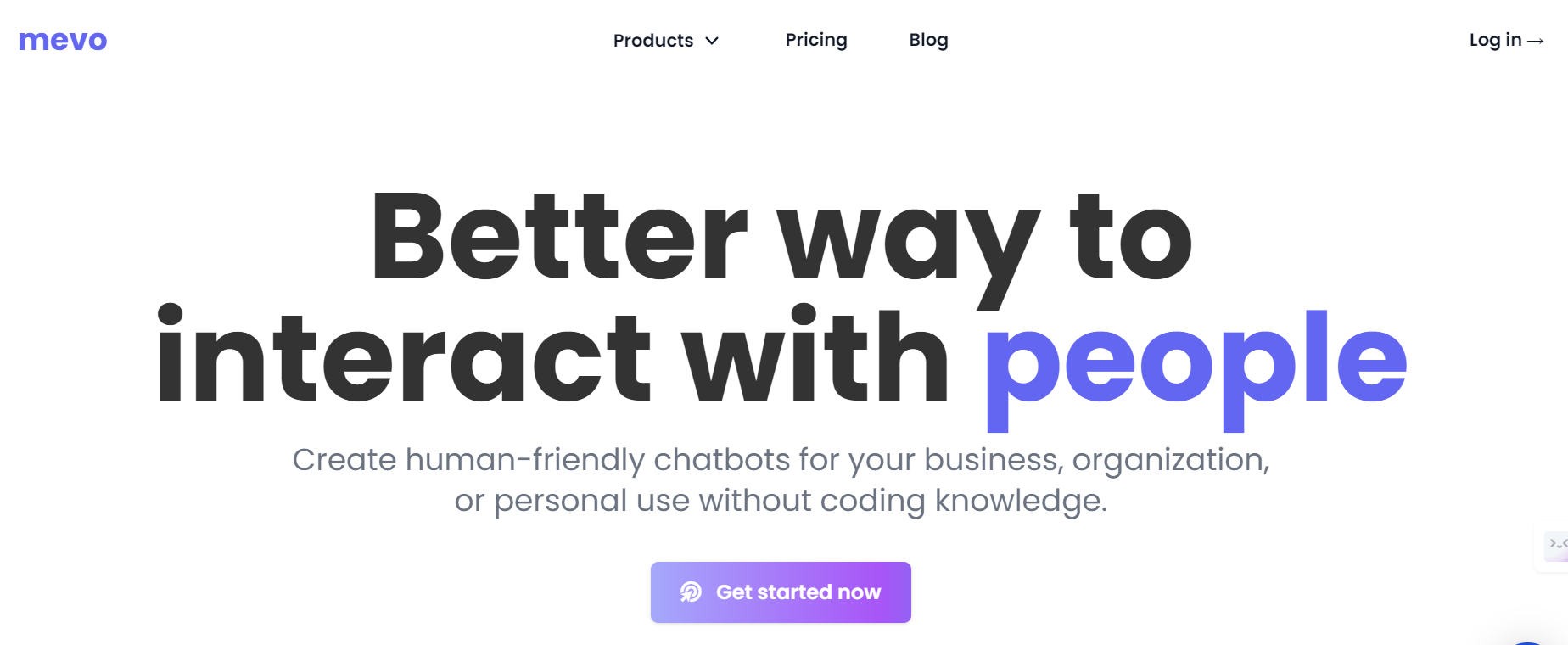 Mevo is a platform enabling you to create chatbots.