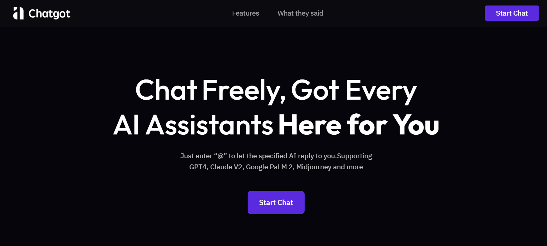 Chatgot is an AI platform that provides a chat experience with various AI assistants, including GPT4, Claude V2, Google PaLM 2, Midjourney, and more.