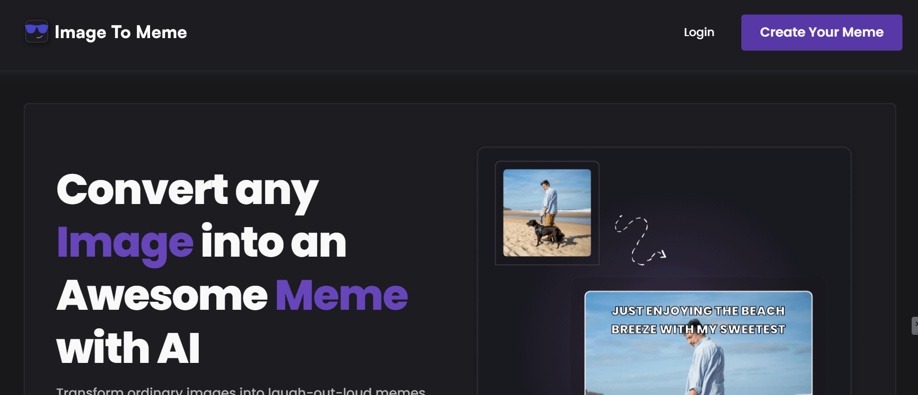 Image To Meme is an AI that converts any image into hilarious memes.